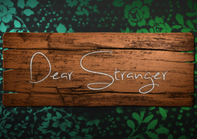 Dear Stranger